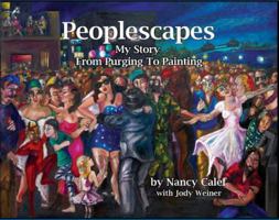 Peoplescapes -- My Story From Purging To Painting 0989817105 Book Cover