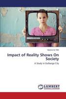 Impact of Reality Shows on Society 3659594393 Book Cover