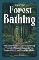 The Art of Forest Bathing 1068952601 Book Cover