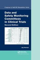 Data and Safety Monitoring Committees in Clinical Trials (Chapman & Hall/CRC Biostatistics Series) 0367261278 Book Cover