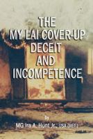My Lai Cover-Up Deceit and Incompetence 0998685143 Book Cover