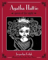 Agatha Hattie: Queen of the Night 1481072870 Book Cover