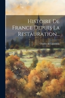 Histoire De France Depuis La Restauration... (French Edition) 1022393928 Book Cover