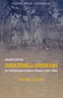 Subalterns and Sovereigns: An Anthropological History of Bastar, 1854-1996 0195697049 Book Cover