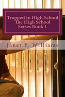Trapped in High School 1985734265 Book Cover