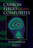 Carbon Fibers and Their Composites (MATERIALS ENGINEERING) 0824709837 Book Cover