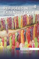 Refugees in Extended Exile: Living on the Edge 1138669733 Book Cover