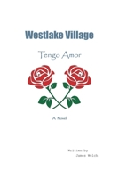 Westlake Village: Tengo Amor 1648018173 Book Cover