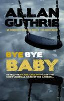 Bye Bye Baby 1842998730 Book Cover