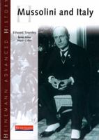 Mussolini and Italy: Student Book (Heinemann Advanced History) 0435327259 Book Cover