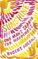 Sunshine: One Man's Search for Happiness 0719595479 Book Cover