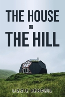 The House on the Hill 1837613338 Book Cover
