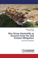 Rice Straw Geotextile as Ground Cover for Soil Erosion Mitigation 3659528692 Book Cover