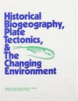 Historical Biogeography: Plate Tectonics and the Changing Environment 0870711768 Book Cover