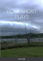 FOUR SHORT PLAYS by Henry Intili and Dan Nolan 1312656603 Book Cover