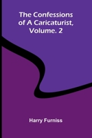 The Confessions of A Caricaturist: Volume 2 9369054006 Book Cover