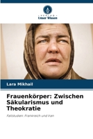 Frauenkörper: Zwischen Säkularismus und Theokratie (German Edition) 6208914892 Book Cover