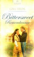 Bittersweet Remembrance (Heartsong Presents #699) 1597890367 Book Cover
