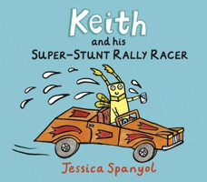 Keith and His Super Stunt Rally Racer (MiniBugs) 0763637424 Book Cover