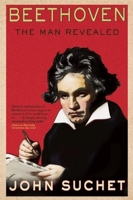 Beethoven: The Man Revealed 080212206X Book Cover