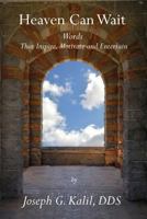 Heaven Can Wait: Words That Inspire, Motivate and Entertain 1625020090 Book Cover