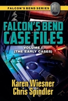 Falcon's Bend Case Files, Volume I (The Early Cases) B0DTSF95C8 Book Cover