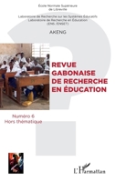 Revue Gabonaise de recherche en éducation: Numero 6 Hors thématique (French Edition) 2140307267 Book Cover