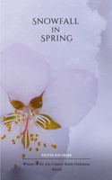 Snowfall in Spring B0FRXQT6M4 Book Cover