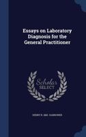 Essays on laboratory diagnosis for the general practitioner 1021468673 Book Cover
