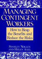 Managing Contingent Workers: How to Reap the Benefits and Reduce the Risks 0814402429 Book Cover