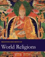 Milestone Documents of World Religions, Volume 3 of a 3-Volume Set 1682171752 Book Cover