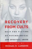 Recovery from Cults: Help for Victims of Psychological and Spiritual Abuse 0393313212 Book Cover