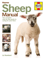 Sheep Manual: The complete step-by-step guide to caring for your flock 085733770X Book Cover