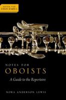 Notes for Oboists: A Guide to the Repertoire (Notes for Performers) 0197546544 Book Cover