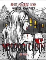 Adult Coloring Book Horror Cabin: Winter Vampires 1947855107 Book Cover