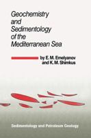 Geochemistry and Sedimentology of the Mediterranean Sea (Sedimentology and Petroleum Geology) 902771598X Book Cover