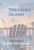 Trouble on Treasure Island 1737530066 Book Cover