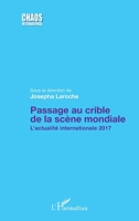 Passage au crible de la scène mondiale: L'actualité internationale 2017 (Chaos International) (French Edition) 234314334X Book Cover