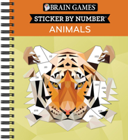 Brain Games - Sticker by Number: Animals (2 Books in 1 - Geometric Stickers) 1645580350 Book Cover