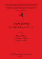 Iran Palaeolithic / Le Pal�olithique d'Iran: Vol. 28 Session C15 1407305018 Book Cover