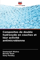 Composites de double hydroxyde en couches et leur activité antimicrobienne 6203497193 Book Cover