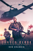 Danger Close: The Battle of Long Tan, now a major motion picture 1760877263 Book Cover