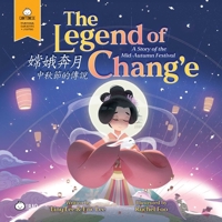 Bitty Bao: The Legend of Chang'e, a Story of the Mid-Autumn Festival: A Bilingual Book in English and Cantonese with Traditional Characters and Jyutpi 1958833568 Book Cover