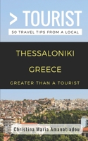 Greater Than a Tourist- Thessaloniki Greece: 50 Travel Tips from a Local 1980917248 Book Cover