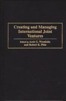 Creating and Managing International Joint Ventures 0899309704 Book Cover