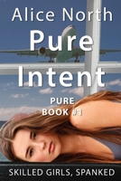 Pure Intent (Pure Spanking Novels) B0CPQCSJV4 Book Cover