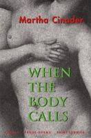 When the Body Calls: Selected Writings 0863162797 Book Cover