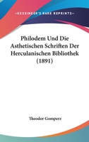 Philodem Und Die Asthetischen Schriften Der Herculanischen Bibliothek (1891) 1167439449 Book Cover