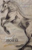 Spirit of the Horse: An Equine Anthology 1622299167 Book Cover