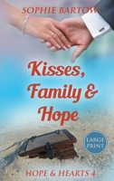 Kisses, Family & Hope: A Small-Town, Later-n-Life Mystery Romance-LARGE PRINT (Hope & Hearts from Swan Harbor) 1965510116 Book Cover